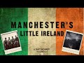 MANCHESTER'S LITTLE IRELAND - VLOGUMENTARY