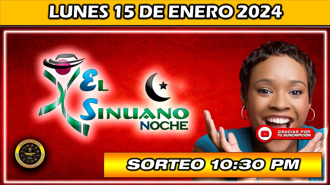 Resultado de EL SINUANO NOCHE del LUNES 15 de enero del 2024 chance 