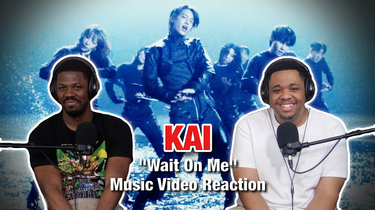 KAI "Wait On Me" MV REACTION