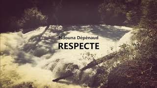 《Respecte 》Hommage à Ndouna Depenaud