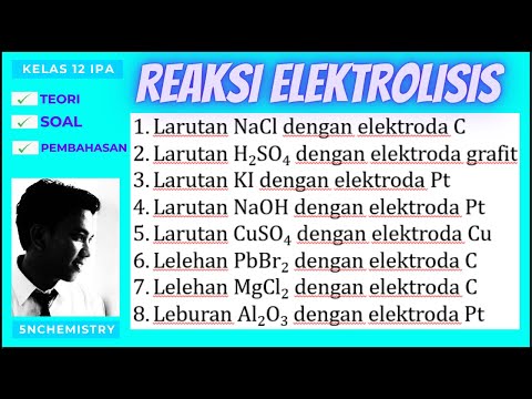 Reaksi Elektrolisis Kimia Kelas 12
