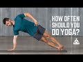 How Often Should You do Yoga?  - Yoga Tips!