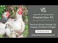 Morag Gamble's Permaculture Masterclass #11: Permaculture Design for Happy Chickens and Eggs