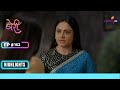 Mansi reveals the truth | Doree | डोरी | Ep. 162 | Highlights