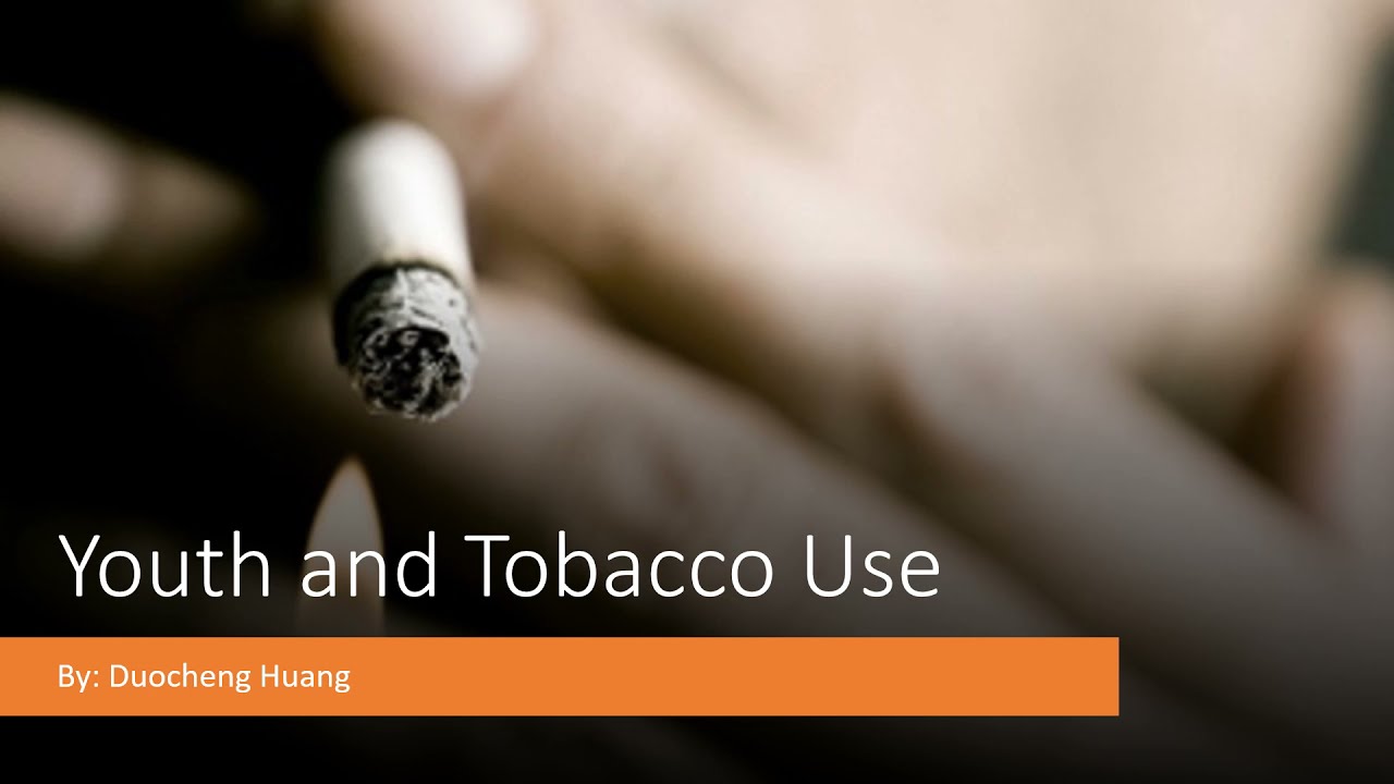 Discussion 8 Youth and Tobacco Use YouTube