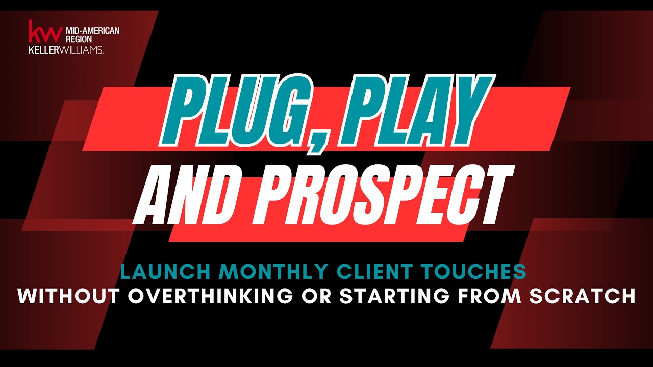 Plug, Play & Prospect: Launch Monthly Client Touches Without Overthinking Or Starting From Scratch