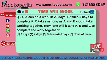 MockoPedia TIME AND WORK PRACTICE Q14:A can do a work in 20 days. B takes 5 days to complete......