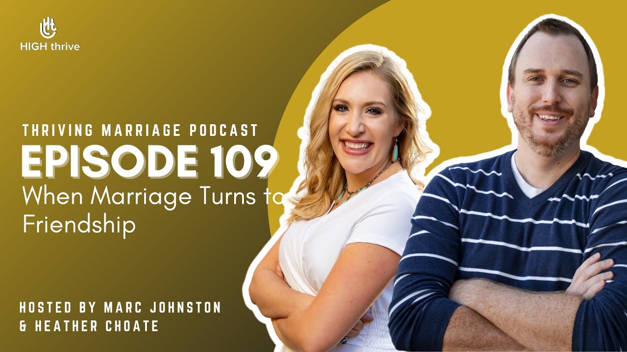 Episode 109: When Marriage Turns to Friendship - YouTube