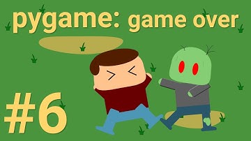 Learn Pygame! #6 Game Over Screen