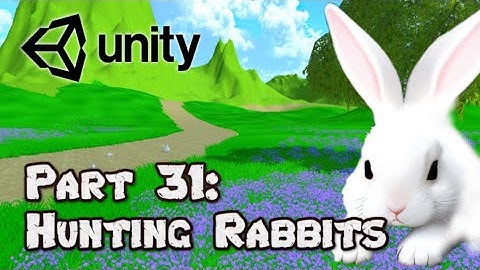 3D Survival Game Tutorial | Unity | Part 31 - Hunting Rabbits