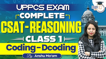 UPPSC Exam Complete CSAT Reasoning | Class-1: CODING & DECODING | By Anshu Ma