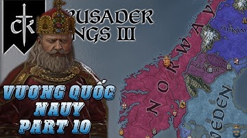 Thời đại Viking | Vương Quốc Na Uy | Crusader Kings 3 | Part 10 | Con Ngáo Ộp của Thế Giới