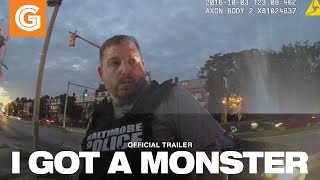 I Got a Monster | Official Trailer