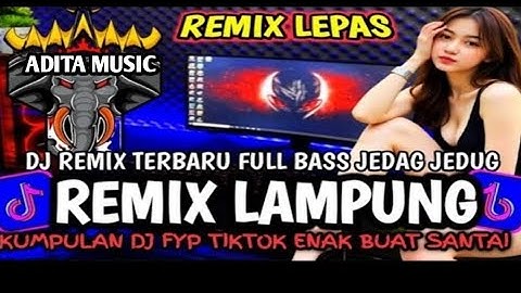 REMIX LAMPUNG YANG LAGI VIRAL/TRENDING REMIX LAMPUNG TERBARU 2025/REMIX LAMPUNG