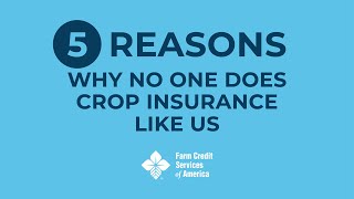 5 Reasons Why No One Does Crop Insurance Like Us