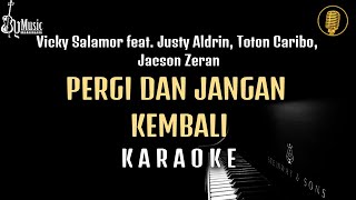 Pergi Dan Jangan Kembali Karaoke | Vicky Salamor | Versi Piano