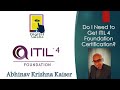 Do I need to get ITIL 4 Foundation Certification? | Abhinav Krishna Kaiser | Digital Swaha