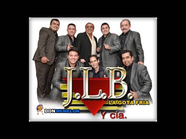 J.L.B y Cia - La Gota Fría