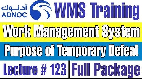 What is the Purpose of Temporary Defeat as per ADNOC WMS | Lecture # 123
