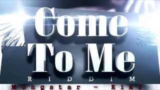 Mongstar - Kiki [Come to me Riddim] [Lucian Soca 2013]