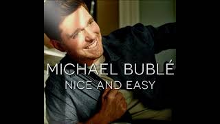 Michael Buble - Nice &#39;n easy