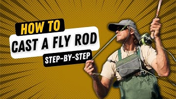 How To Cast a Fly Rod (The Ultimate Beginner