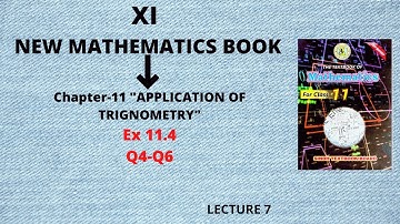 Class 11 Exercise 11.4 unit 11 Question#4-6  "Application of trigonometry "  New Mathematics