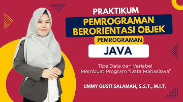 Video Tutorial Variabel dan Tipe Data Praktikum Pemrograman Berorientasi Objek