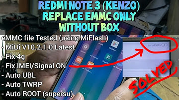 Change eMMC Only Redmi Note 3 Without Box | Fix Dual IMEI | Fix 4G UBL TWRP Root @mobilecareid