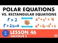Polar Equations Vs Rectangular Equations Calculus 2 Lesson 46 JK Math 