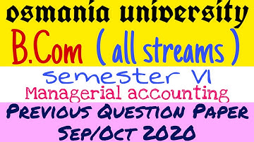 Managerial accounting Previous Question Paper September/October 2020 Bcom Osmania University