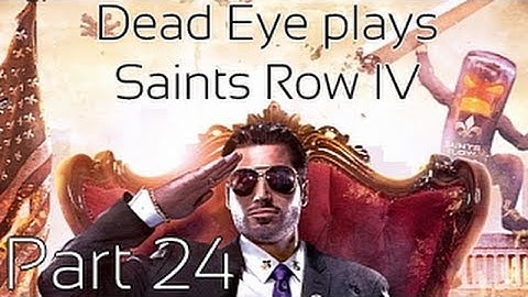 Saints Row 4 - Dead Eye walkthrough - Part 24: Rally for a Traitor