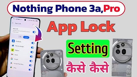 Nothing Phone 3a Pro App Lock Setting || How to App lock in nothing phone 3a pro