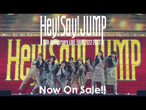 Hey! Say! JUMP「Hey! Say! JUMP 15th Anniversary LIVE TOUR 2022