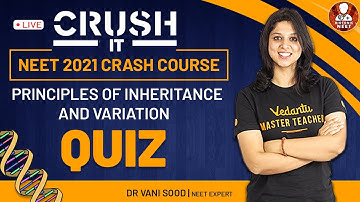 Principles of Inheritance and Variation-Quiz | Crush It- NEET 2021 Crash Course | Vedantu Biotonic