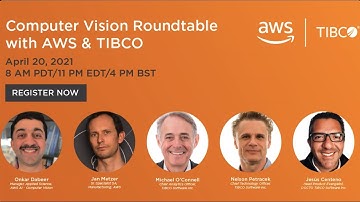 Computer Vision Roundtable with AWS & TIBCO