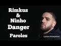 Rimkus - Danger ft. Ninho (Paroles / Lyrics)