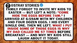 FAMILY FORGOT TO INVITE MY KIDS TO EASTER — BUT LEFT A NOTE: "COME HIDE THE EGGS BEFORE 7AM."