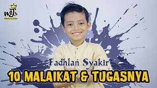 Lagu 10 Malaikat Dan Tugasnya Fadhlan Syakir - Maulana Junior