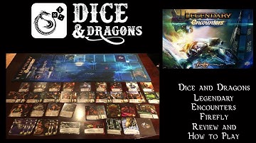 Dice and Dragons - Legendary Encounters Firefly Review and How to Play