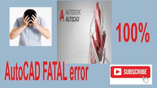 How to fix AutoCAD Fatal error | automatically closing startup problem