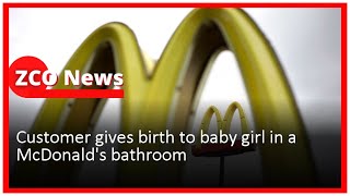 Customer gives birth to baby girl in a McDonald's bathroom