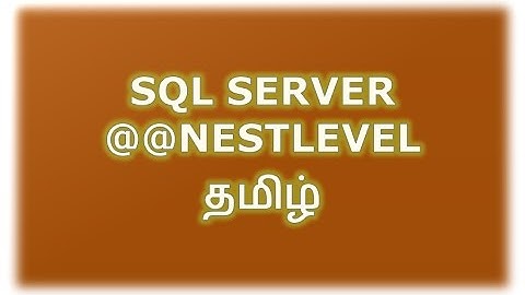 @@Nestlevel in SQL Server Tamil