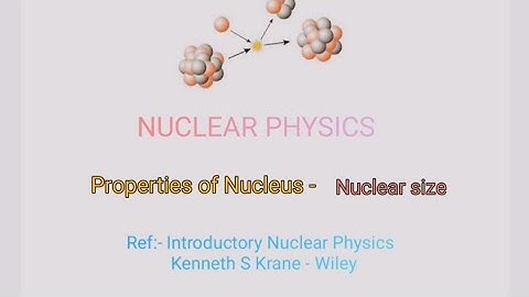 Nuclear Physics - Size of Nucleus