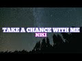 NIKI - Take A Chance With Me (Lyrics)