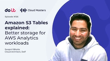 Amazon S3 Tables explained: Better storage for AWS Analytics workloads [#126]