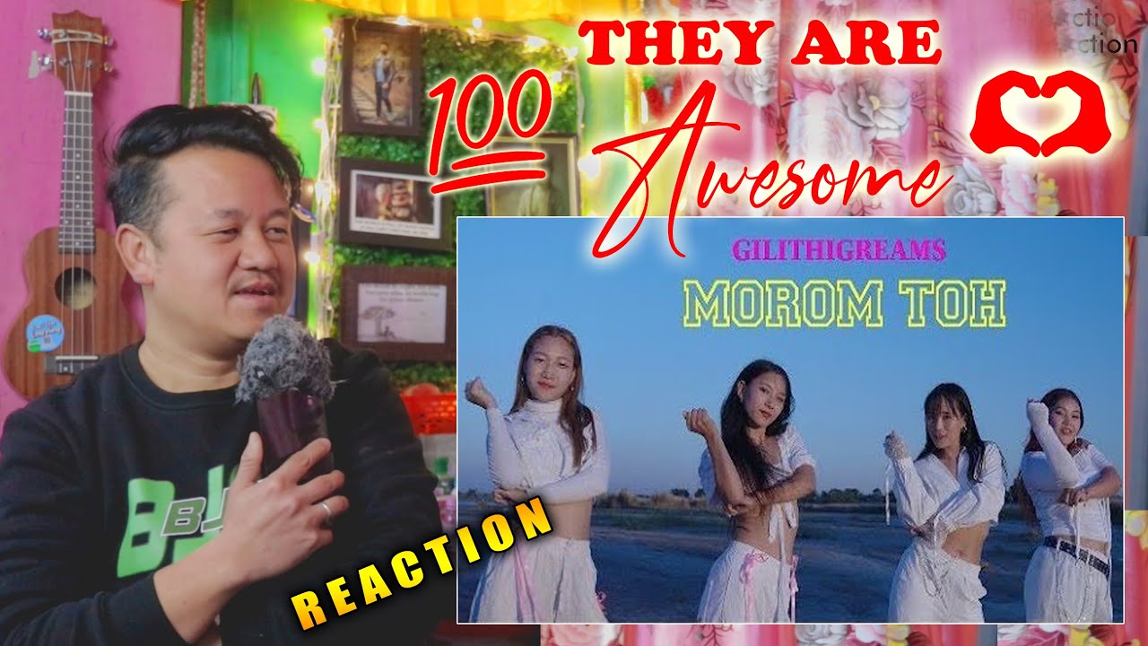 Nepali Reacts | MOROM TOH - Gilithigreams | Reaction Video