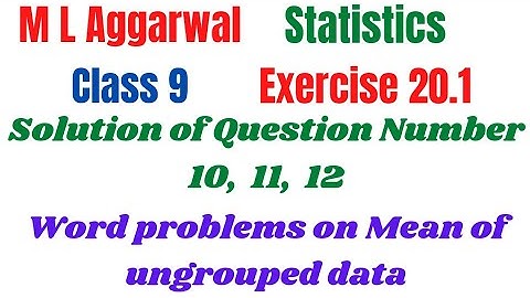 Statistics class 9 M L Aggarwal Exercise 20.1 solutions Q.10 to 12 Word problems on Mean