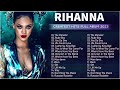 The Best Of Rihanna - Rihanna Greatest Hits Full Album 2023