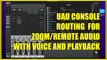 UAD Console Zoom & Remote Session Audio Setup with Voice and Playback